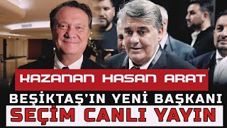 BEŞİKTAŞIN YENİ BAŞKANI HASAN ARAT OLDU  BEŞİKTAŞ KONGRESİNDEN CANLI YAYIN [upl. by Calvert]