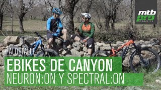 ¡Las ebikes de Canyon al detalle Analizamos Canyon NeuronON y Canyon SpectralON [upl. by Calvina]