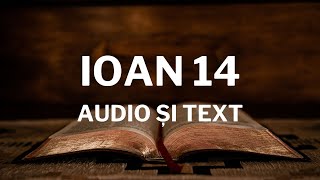 Lectură Biblică Ioan 14  Verset cu Verset Text și Audio [upl. by Tiana]