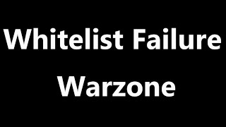 WHITELIST FAILURE WARZONE FIX [upl. by Bonnibelle]