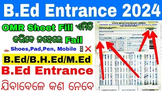 BED BHED MED ENTRANCE OMR SHEET FILLUP STEP BY STEP PROCESS ODISHA 2024REQUIRED DOCUMENTS FOR ENTRY [upl. by Luehrmann11]