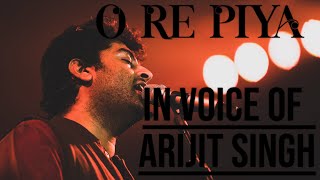 O RE PIYA  IN ARIJIT SINGHS VOICE  AI GENERATED [upl. by Dnomder235]