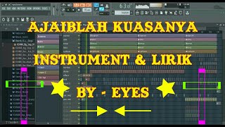 Rohani Ajaiblah Kuasanya  Instrument  Lirik Fruity Loop Version By EYES [upl. by Thurlow]