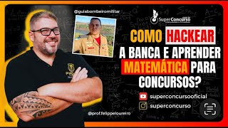 COMO HACKEAR A BANCA E GABARITAR MATEMÁTICA  PROF FELIPPE LOUREIRO [upl. by Broddie19]