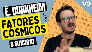 Fatores cósmicos duração do dia e determinismo geográfico Durkheim o su1c1d10 V9 [upl. by Galang]