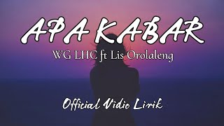 APA KABAR  WG LHC ft Lis Orolaleng Official Vidio Lirik [upl. by Akiret484]