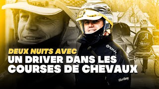 DEUX NUITS AVEC UN DRIVER DANS LES COURSES AU TROT [upl. by Akenor862]