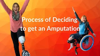 The Process of Deciding on a Elective Amputation Surgery How to make the Choice on Amputation [upl. by Ylehsa]