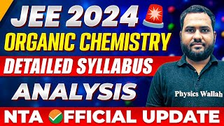 JEE Mains 2024  Organic Chemistry Reduced SYLLABUS Detailed Analysis 🤯 OFFICIAL UPDATE by NTA 🚨 [upl. by Ennaerb]