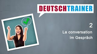 Allemand pour débutants A1A2  Deutschtrainer La conversation [upl. by Ahsineb]