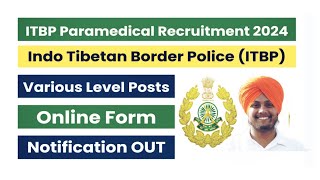 ITBP Paramedical Recruitment 2024  Indo Tibetan Border Police  ITBPVarious Level Posts [upl. by Caffrey]