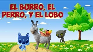 El Burro El Perro y El Lobo  Audio Cuento  Kidsincocom [upl. by Prudie838]