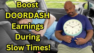 8 EFFECTIVE Methods to BOOST Doordash EARNINGS During SLOW Times [upl. by Eanat128]