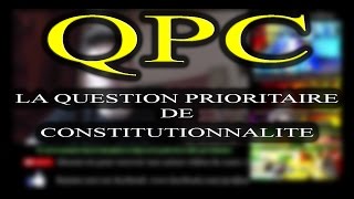 COMPRENDRE LA QUESTION PRIORITAIRE DE CONSTITUTIONNALITE QPC droit constitutionnel Prof Jon [upl. by Terrell422]