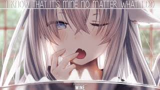 「Nightcore」→ Mine Lyrics ✗ [upl. by Anaul]