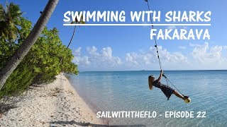 Swimming with Sharks  Fakarava – Sailing the Pacific Episode 22 [upl. by Nya]