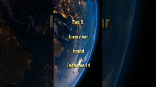 Top 5 luxury car brand youtubeshorts viralvideo [upl. by Mcquade]