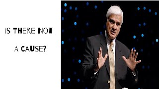 Is There Not A Cause  Ravi Zacharias [upl. by Otsenre]