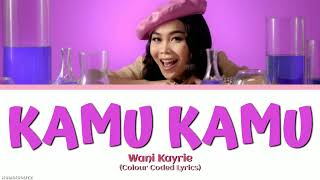 Wani Kayrie  KAMU KAMU Lyrics Colour Coded Lyrics MAL [upl. by Nylahs]