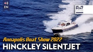 HINKLEY SILENTJET  Annapolis Boat Show 2022  The Boat Show [upl. by Anis]