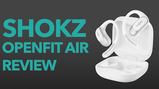 Shokz OpenFit Air Review  Quality Meets Open Audio [upl. by Yllah741]