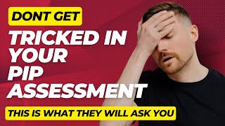 PIP Assessment  How To Beat The Trick Questions [upl. by Saxon]