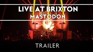 Mastodon  Live at Brixton Available Now Trailer [upl. by Haliek908]