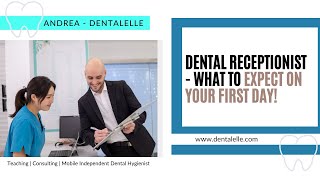 Dental Reception  What To Expect Your First Day On The Job [upl. by Gavriella]