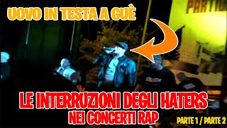 LE INTERRUZIONI DEGLI HATER NEI CONCERTI RAP  Rapper vs Hater  PARTE 1PARTE 2 [upl. by Balmuth]