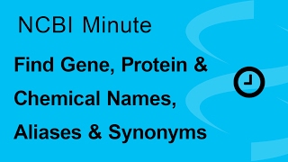 NCBI Minute Finding Gene Protein and Chemical Names Aliases and Synonyms [upl. by Brodench]