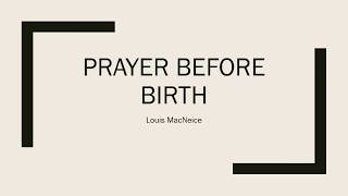 Prayer Before Birth by Louis MacNeice Part 1  Explained in Urdu [upl. by Shirk]