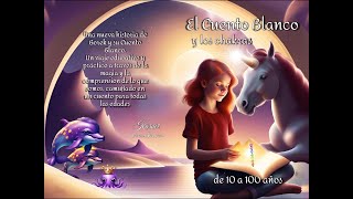 EL CUENTO BLANCO  Los Chakras [upl. by Tarrance]