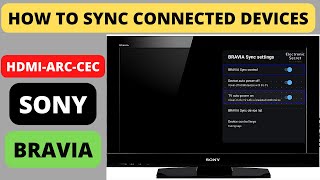 HOW TO SYNC DEVICES WITH SONY BRAVIA ANDROID TV CONNECTED THROUGH HDMIARCCEC [upl. by Chaddie924]