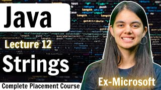 Strings  Lecture 12  Java Placement Series [upl. by Saddler442]