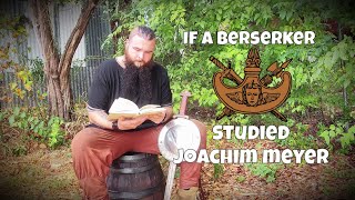 If A Berserker Studied Joachim Meyer [upl. by Adiesirb]