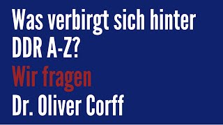 Was verbirgt sich hinter quotDDR AZquot auf kommunismusgeschichtede Wir fragen Dr Oliver Corff [upl. by Joo]