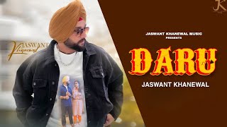 JASWANT KHANEWAL  Daru  Official Video  PRO GAMERS MUSIC  Latest Punjabi Song 2024 [upl. by Lugo]