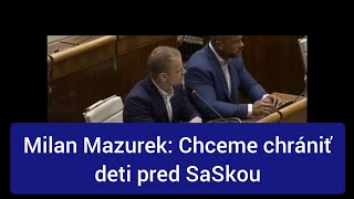 Milan Mazurek Chceme chrániť deti pred SaSkou [upl. by Allehcram]