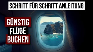 10 Tipps GÜNSTIG FLÜGE BUCHEN ∙ So sparen wir viel Geld beim Reisen [upl. by Yeh813]