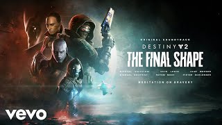 Meditation on Bravery  Destiny 2 The Final Shape Original Game Soundtrack [upl. by Sabian]