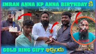 imran Anna KP Anna Birthday కి Gold Ring Gift ఇచ్చిండు  Paresnan Girls [upl. by Aivatnuhs]