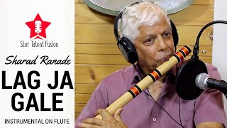 Sharad Ranade  Lag Ja Gale Woh Kaun Thi  1964  Flute Instrumental [upl. by Queen]