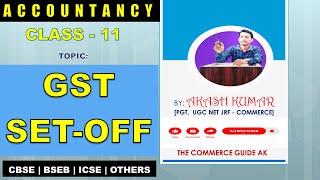 GST SETOFF  ACCOUNTANCY  CLASS11 thecommerceguideak [upl. by Anegue]