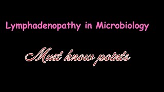 Microbiology981🛑 Lymphadenopathy in Microbiology🛑 Must know pointsmrb fmge neetpg ruhs [upl. by Eldreeda]