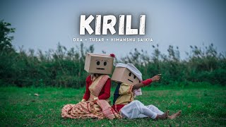 Kirili  DXA × Tusar Official Music Video feat Himanshu  Pankaj Pao Films [upl. by Melak45]