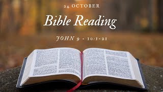 Bible Reading 24 October  John 9  10121 [upl. by Roban]