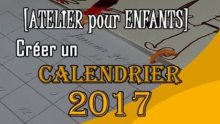 CREEZ VOTRE CALENDRIER 2017 A IMPRIMER BRICOLAGE  ACTIVITE POUR ENFANTS [upl. by Yelnet857]