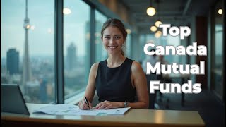 Top 10 Biggest Canada Mutual Funds  Invest In Canadian Markets  Stock Market Investing [upl. by Pazice]