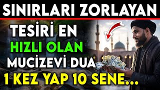 SINIRLARI ZORLAYAN TESİRİ EN HIZLI OLAN MUCİZEVİ DUA  1 KEZ YAP 10 SENE [upl. by Survance]