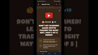 Don’t Get Scammed Learn Crypto Trading the Right Way  Part 3 of 5  Memefi Youtube Video Code [upl. by Marchese]